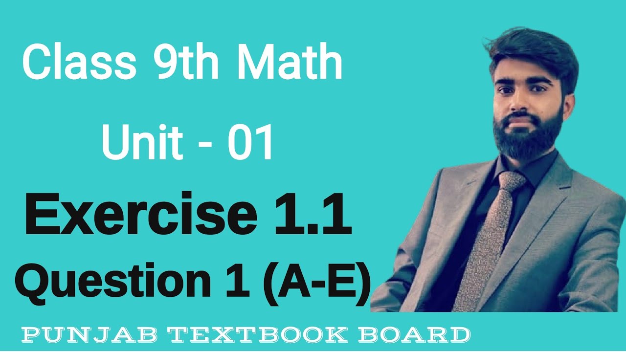 Class 9th Math Unit 1 Exercise 1.1 Questions 1 Part A-E || Shoaib Math ...