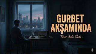 Gurbet Akşamında - Tamer Studio