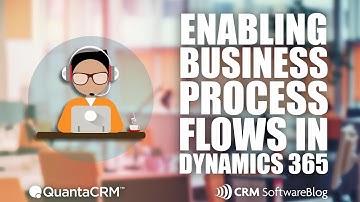 Enable Business Process Flows - Microsoft Dynamics 365 CRM