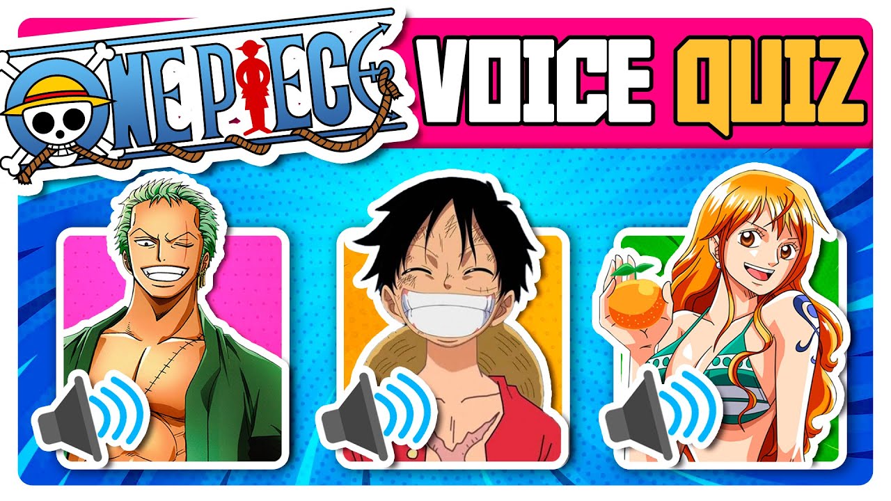 One Piece Voice Quiz 🔊 Guess the voice of One Piece Characters