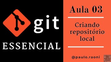 Criando repositório local | Git Essencial - 03
