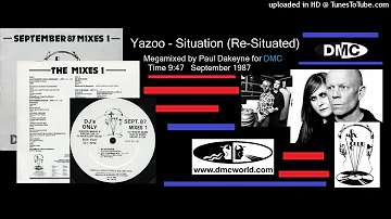 Yazoo - Situation Re-Situated (DMC Mix by Paul Dakeyne September 1987)