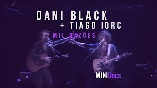Dani Black e Tiago Iorc - Mil Razões - MINIDocs® • Ao Vivo em São Paulo chords