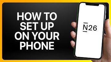 How To Set Up N26 Bank Mobile App On Your Phone Tutorial