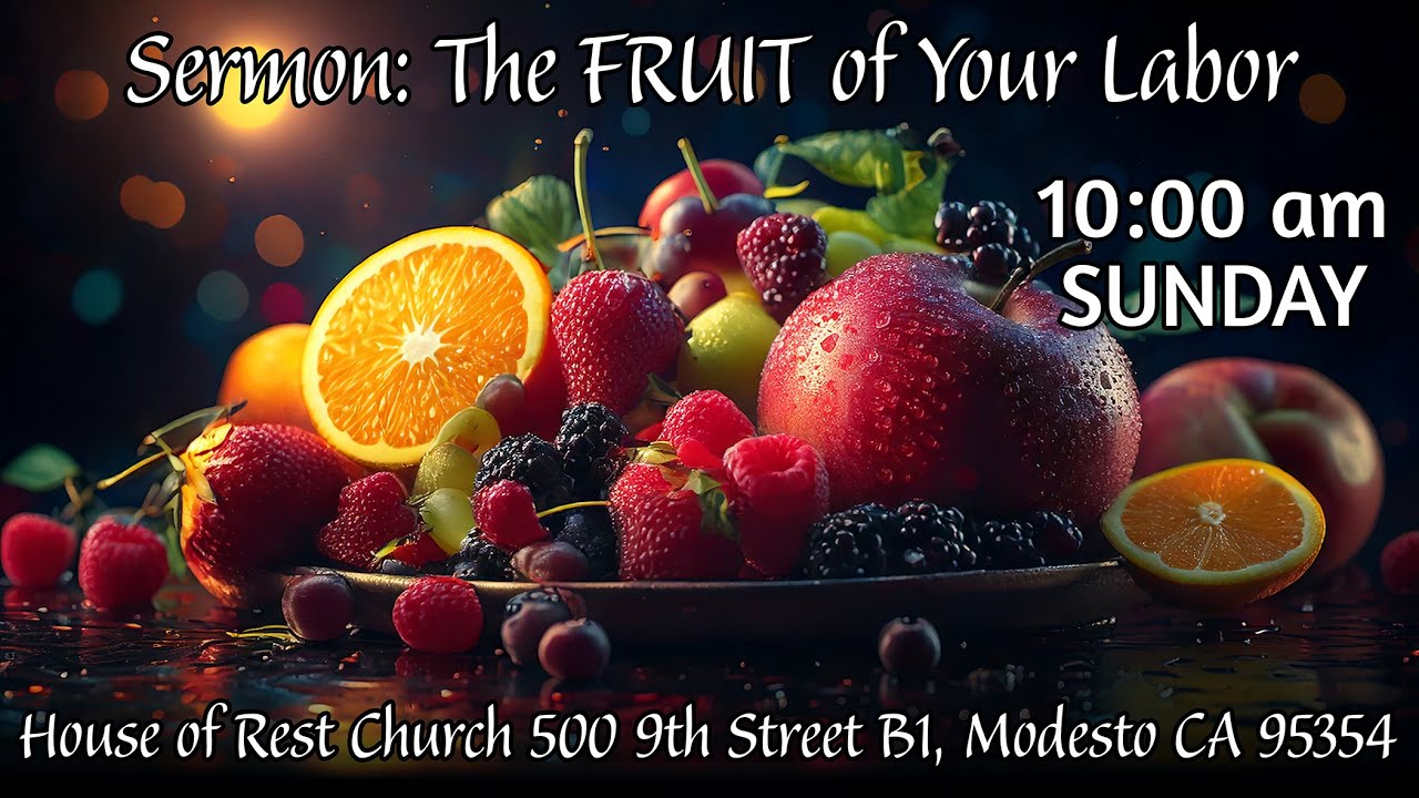 SERMON The FRUIT of Your Labor YouTube