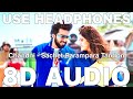 Chandni 8d audio  b praak  jaani  sachet tandon parampara tandon