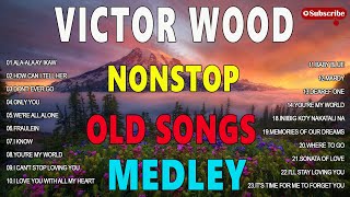 Victor Wood, Eddie Peregrina,Lord Soriano,Tom Jones, NYT / Non Stop The Best Old Song Sweet Memories