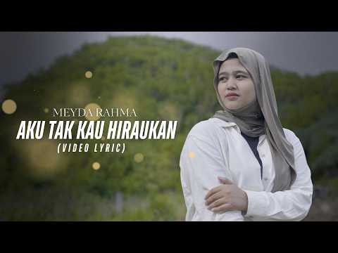 Meyda Rahma - Aku Tak Kau Hiraukan (Video Lirik)