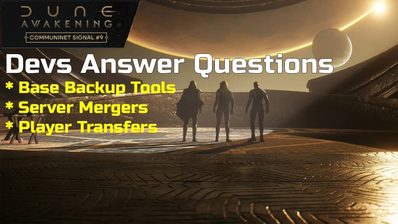 Dune Awakening Q&A Full Base Backup & Character Transfer Limits ...