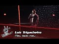 Luís Trigacheiro - "Meu fado meu" | Galas | The Voice Portugal