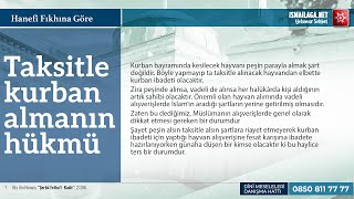 Taksitle Kurban Almanın Hükmü Nedir? @ismailaganet