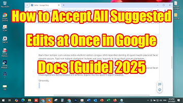 How to Accept All Suggested Edits at Once in Google Docs [Guide] | Technology Cambodia TV