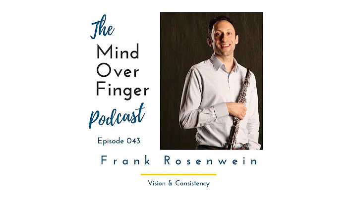 043 Frank Rosenwein: Vision & Consistency