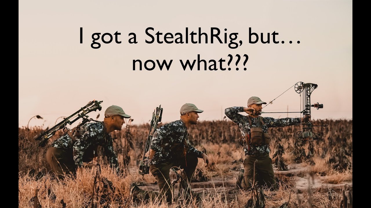 I got a StealthRig, but now what?