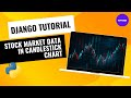 Python django tutorial  live stock market data in candlestick charts