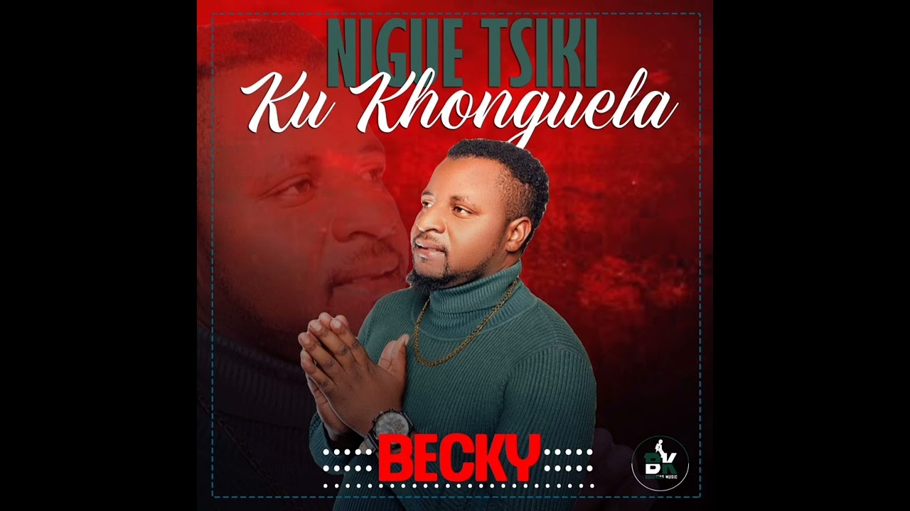 BECKY MDLOVO - NINGUE TSIKI KU KHONGELA (Audio oficial)