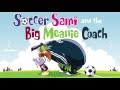 Soccer Sami and the Big Meanie Coach