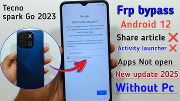 Tecno Spark GO 2023 FRP BYPASS Android 12✓ Share article ❌ Activity launcher ❌ New Update 2025 No Pc