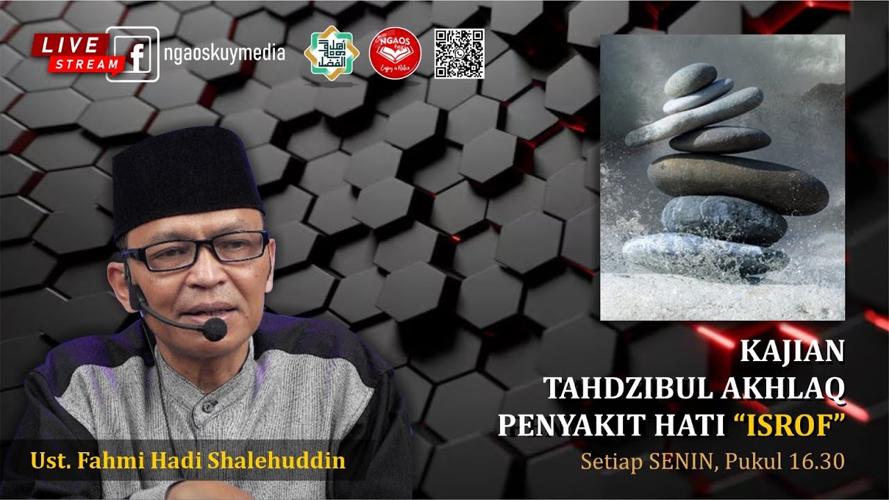 🔴[LIVE] Tahdzibul Akhlaq - Penyakit Hati Israf (Bahaya Israf) - YouTube
