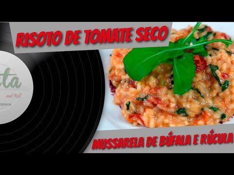 RISOTO DE TOMATE SECO, MUSSARELA DE BÚFALA E RÚCULA | PASTA AND ROLL