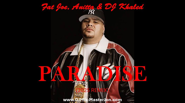 Fat Joe, Anitta & DJ Khaled | PARADISE | DJ Mix-Master Jon | AI VIDEO