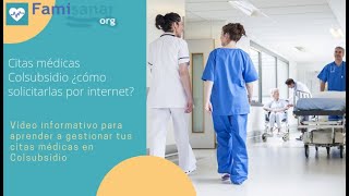 Citas médicas Colsubsidio ¿Cómo pedir y gestionar tu cita?