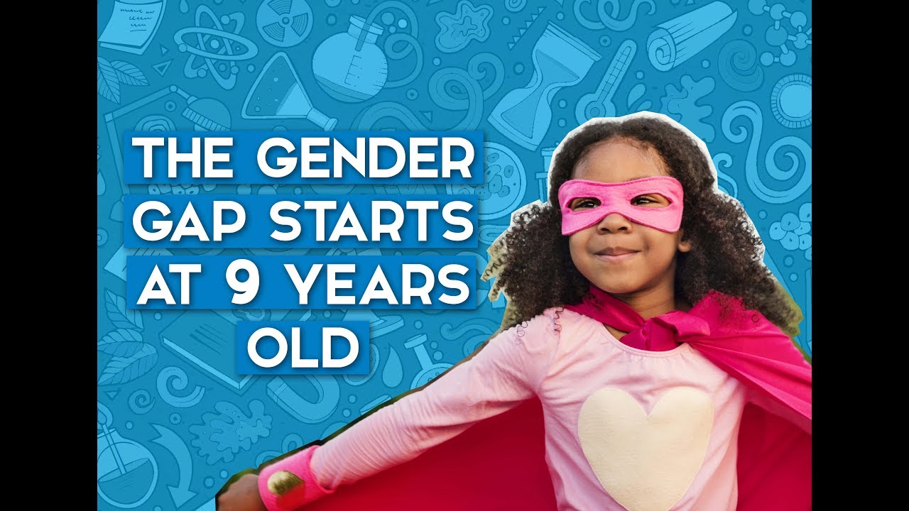 The Stem Gender Gap Starts At 9 Years Old Youtube
