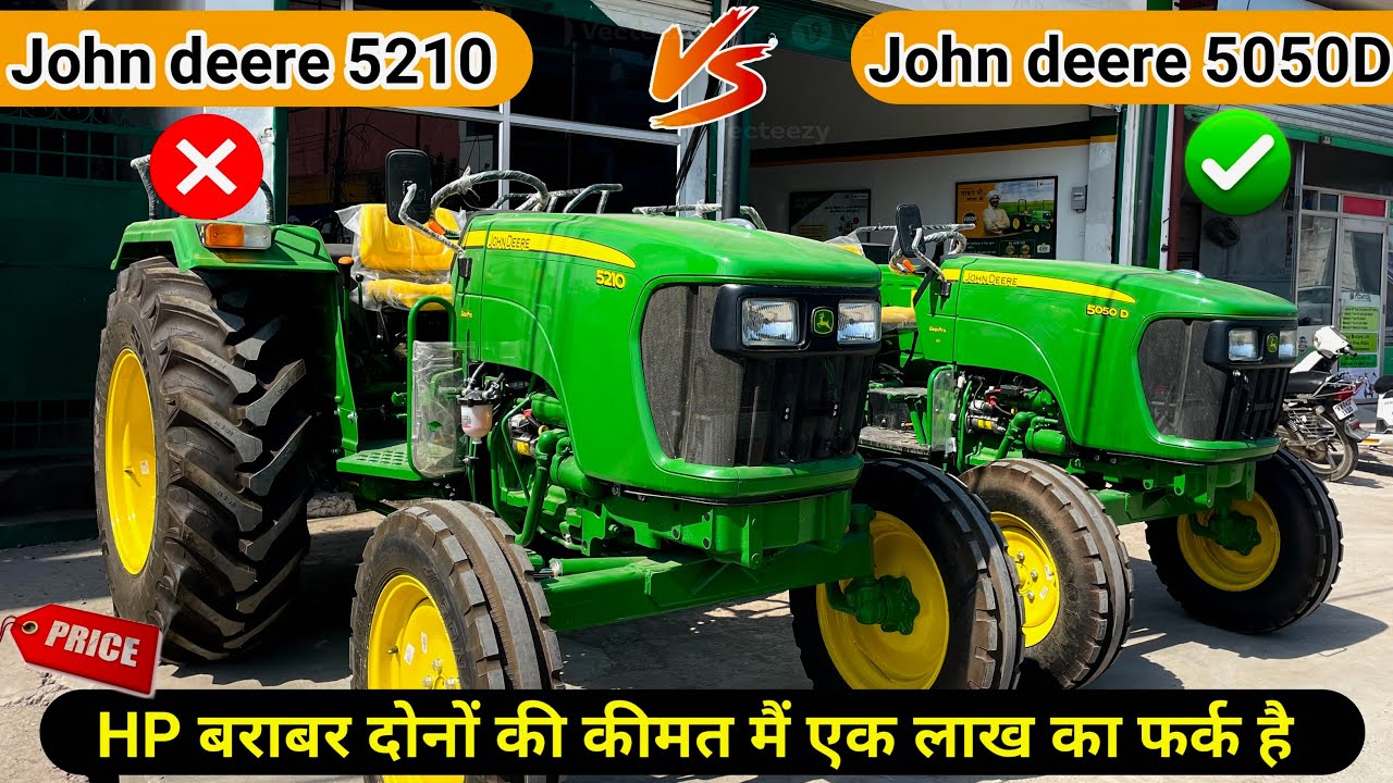 John deere 5210 &5050D There is a lot of difference between the two Which one will be better for you