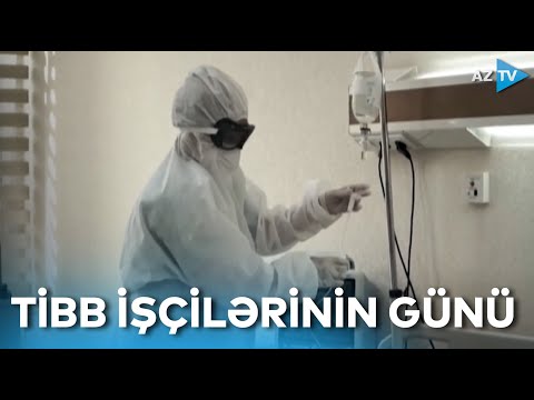 Tibb işçilərinin günü - Ağ xalatlı mələklər...