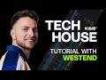 1 Hour Tech House Tutorial With Westend