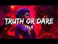 Tyla - Truth or Dare (Lyrics)