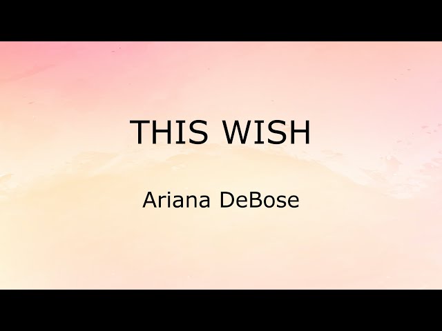 This Wish (Lyrics) - Ariana DeBose class=