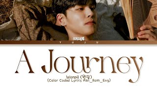 Wonpil (원필) - A journey (행운을 빌어 줘) (Color Coded Lyrics)