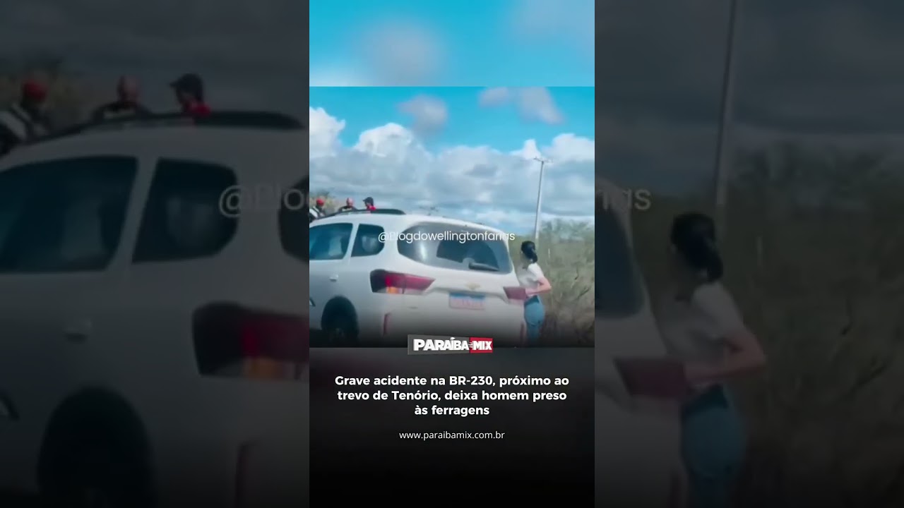 Grave acidente na BR-230, próximo ao trevo de Tenório, deixa homem preso às ferragens