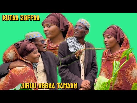 Diraamaa Jiruu Abbaa Tamaam Kutaa 20ffaa Abbaan Tamaam Badiriyyaa Qabeenyasaanii Agarsiisaa Jiru  Diraamaa Jiruu Abbaa Tamaam Kutaa 20ffaa Abbaan Tamaam Badiriyyaa Qabeenyasaanii Agarsiisaa Jiru