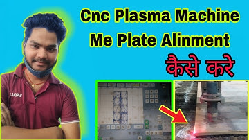 Cnc Plasma Machine Me Plate Alinment || कैसे करे | Messer Cutting System Me || Hypertham #xpr300core