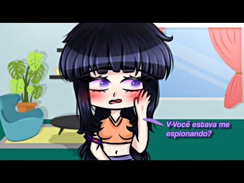 [🙈💗]Were you spying on me?💜Naruhina💛(Gacha/Meme/Original)