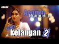 KELANGAN 2 Remix - Anggun Pramudita (Remix Version)