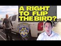 Is There a Right to Flip The Bird to Police?