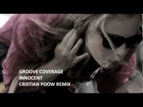 Groove Coverage - Innocent (Cristian Poow Remix)