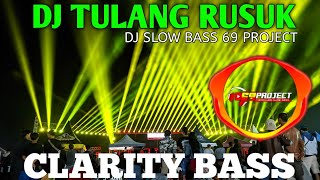 DJ Tulang Rusuk by 69 project || dj slow bass horeg terbaru