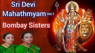 Sri Devi Mahathmyam Vol.1 Bombay Sisters C.Saroja C.Lalitha