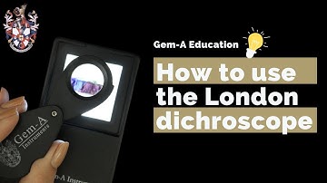 Gem-A education: How to use the London dichroscope
