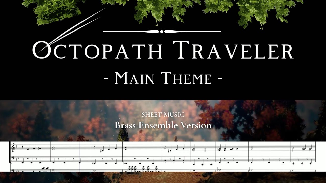 Octopath Traveler OST - Main Theme [Brass Ensemble Version] | Sheet ...