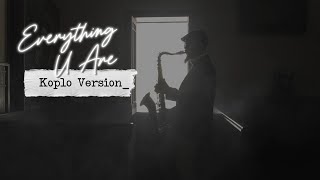 Everything U Are - Koplo Cover Version (Dangdut Koplo)