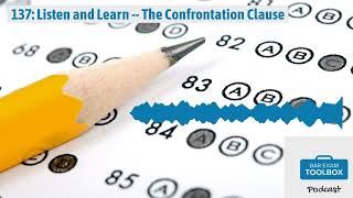 137: Listen and Learn -- The Confrontation Clause | The Bar Exam Toolbox Podcast: Pass the Bar...