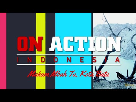 Makam Mbah Tu Kota Batu | On Action