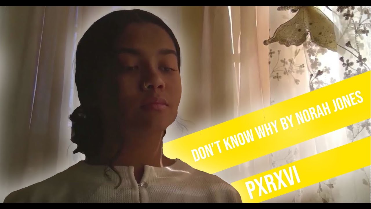 Watch don't know why by norah jones :) cover by paravi das on YouTube Watch don't know why by norah jones :) cover by paravi das on YouTube