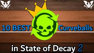 Top 10 Curveballs | State of Decay 2