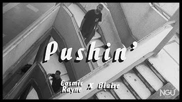 Cosmic Rayne x Blaise - Pushin